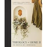 Theology of Home II: The Spiritual Art of Homemaking