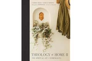 Theology of Home II: The Spiritual Art of Homemaking