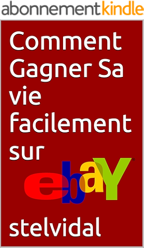 Download Comment Gagner Sa vie facilement sur eBay PDF