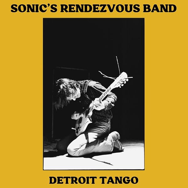 SONIC's RENDEZVOUS BAND - Detroit Tango - Amazon.com Music