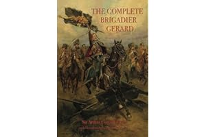 The Complete Brigadier Gerard: with 55 original drawings by W.B.Wollen
