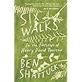 Six Walks: In the Footsteps of Henry David Thoreau