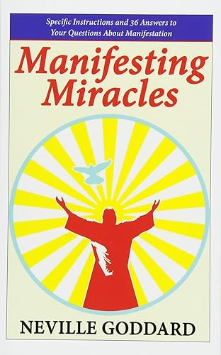 Download Manifesting Miracles: Specific Instructions and 36 Answers to Your Questions About Manifestation PDF