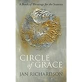 Circle of Grace: A Book of Blessings for the Seasons