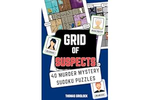 Grid of Suspects: 40 Engaging Murder Mystery Sudoku Puzzles - Logic Brain Teasers to Break Your Digital Addiction - Easy to H