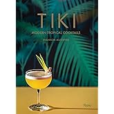 Tiki: Modern Tropical Cocktails