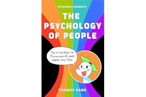 Psych2Go Presents the Psychology of People: A Little Book of Psychology & What Makes You You (Human Psychology Books to Read,