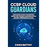 CCSP Cloud Guardians: A bulleted look at the critical topics for the (ISC)2 Certified Cloud Security Professional exam