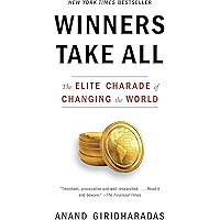 Winners Take All: The Elite Charade of Changing the World book cover Winners Take All: The Elite Charade of Changing the World book cover
