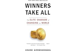 Winners Take All: The Elite Charade of Changing the World