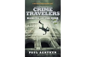 Diamonds Are For Never: Crime Travelers Spy School Mystery & International Adventure Series Book 2