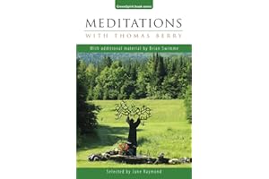 Meditations with Thomas Berry: With additional material by Brian Swimme (GreenSpirit Book Series)
