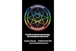 8-Circuit Ascension: A Guide to Metaprogramming the Multidimensional Self