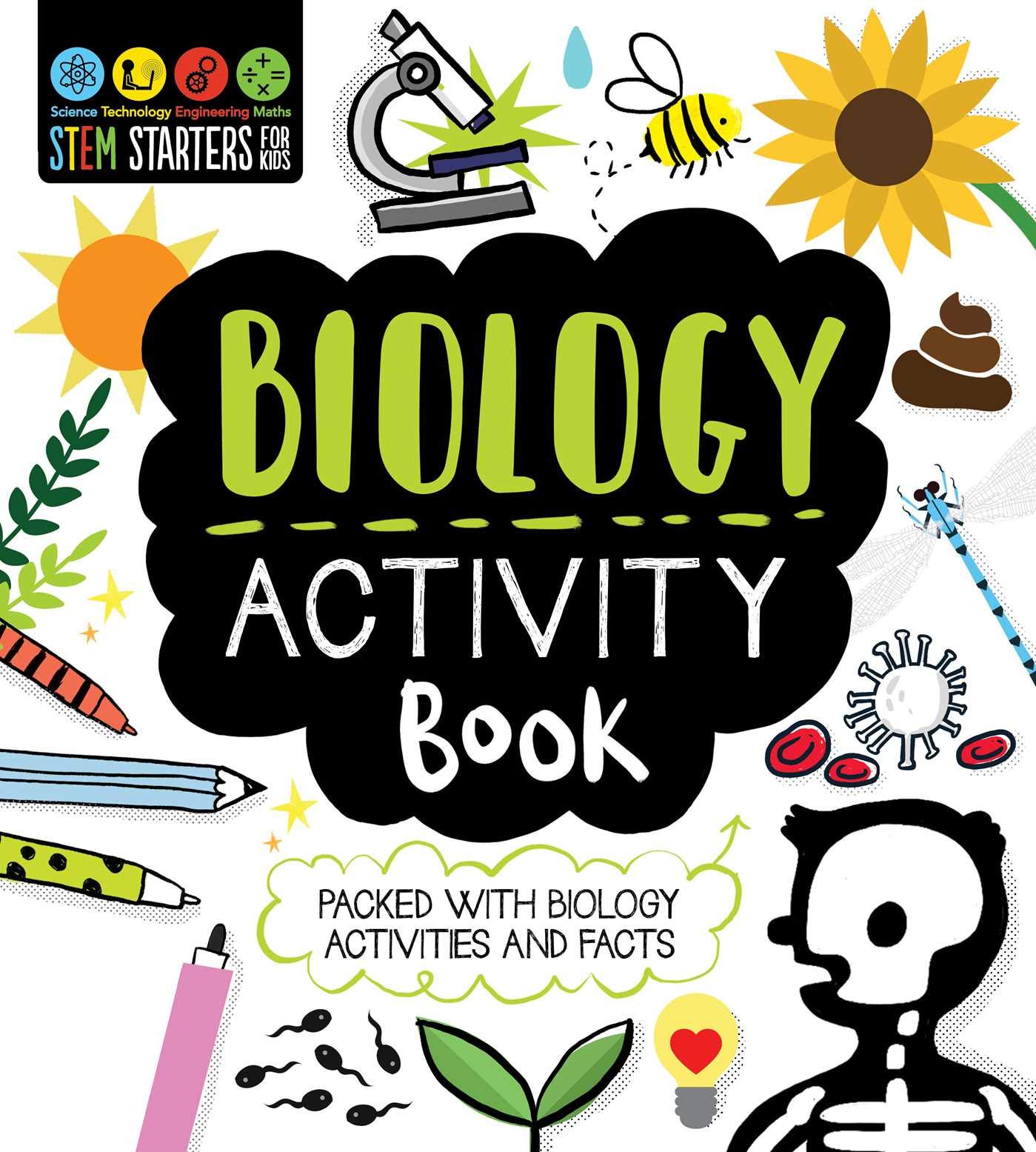 STEM Starters for Kids Biology Activity Book: Packed with Activities and Biology Facts STEM Starters for Kids Biology Activity Book: Packed with Activities and Biology Facts Paperback
