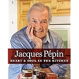 Jacques Pépin Heart & Soul in the Kitchen