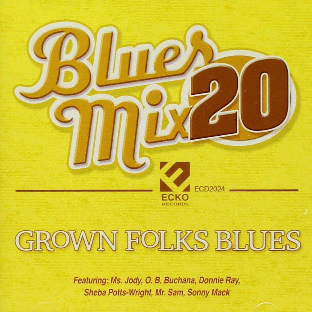 Blues Mix Vol.20 Grown Folks Bl VARIOUS ARTISTS Amazon.ca Music