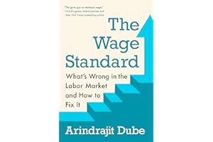 The Wage Standard: What's Wrong in the Labor Market and How to Fix It