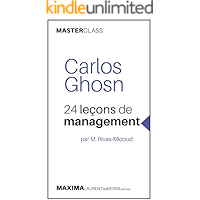 Carlos Ghosn: 24 leçons de management par M. Rivas-Micoud (Masterclass) (MASTER CLASS t. 1) (French Edition) book cover Carlos Ghosn: 24 leçons de management par M. Rivas-Micoud (Masterclass) (MASTER CLASS t. 1) (French Edition) book cover