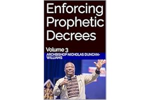 Enforcing Prophetic Decrees : Volume 3
