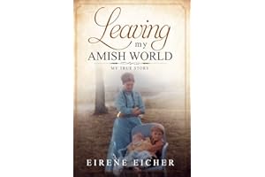 Leaving My Amish World: My True Story