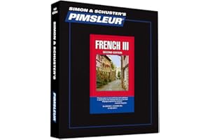 Pimsleur French Level 3 CD: Learn to Speak and Understand French with Pimsleur Language Programs (Volume 3)