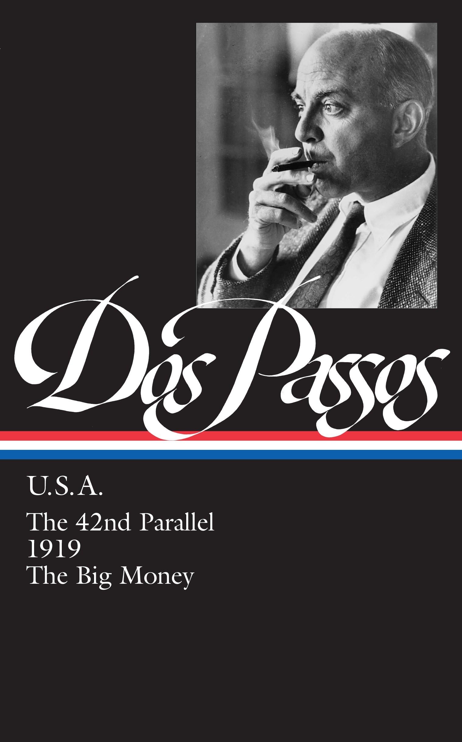 John Dos Passos: U.S.A. (LOA #85): The 42nd Parallel / 1919 / The Big Money (Library of America)