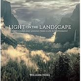 Light on the Landscape: Photographs and Lessons from a Life in Photography
