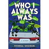 Who I Always Was: A Memoir