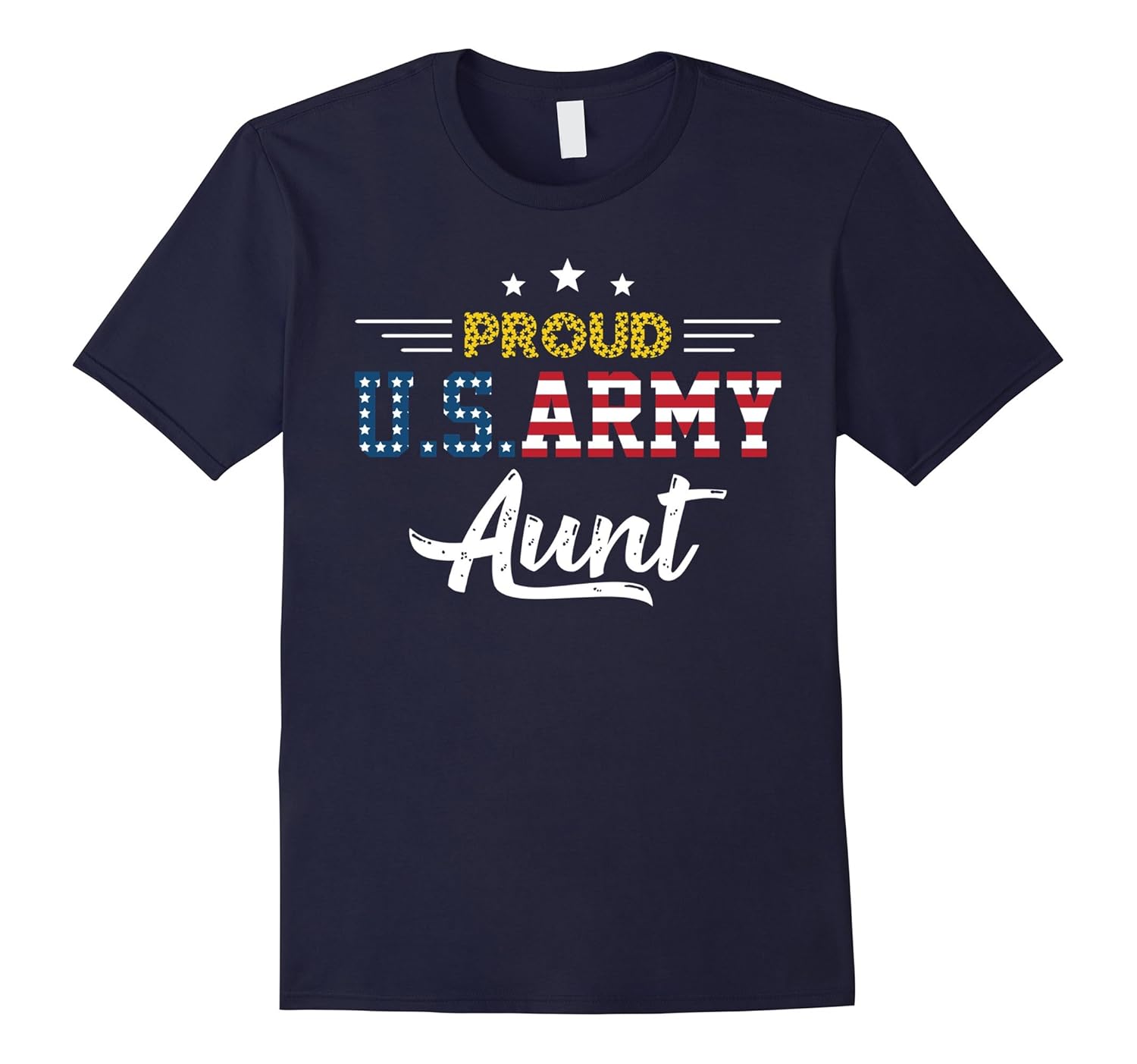 Proud U.S. Army Aunt Star C3 Family Funny T-shirt-ANZ