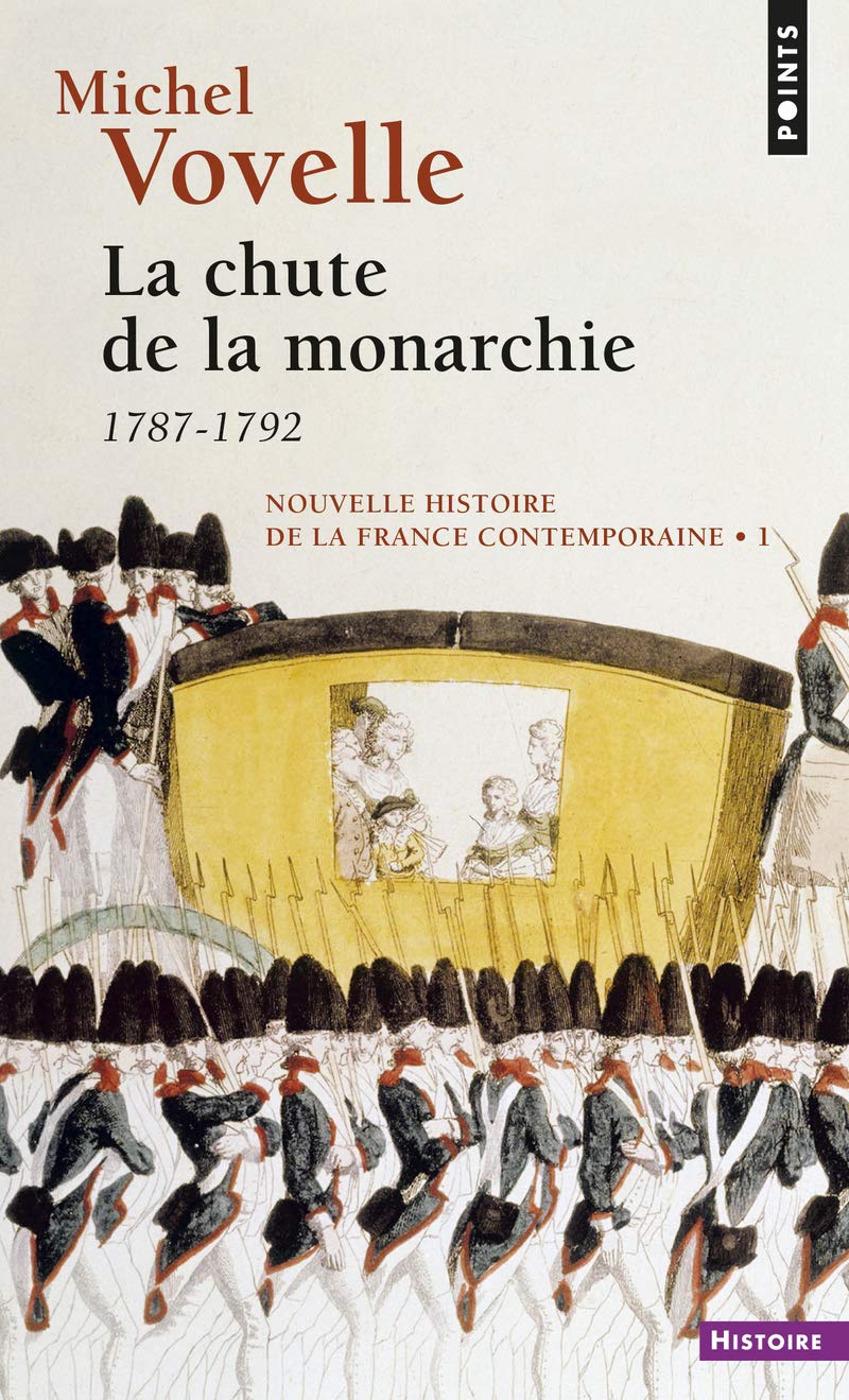 Amazon Fr Nouvelle Histoire De La France Contemporaine Tome 1 La Chute De La Monarchie 1787 1792 Vovelle Michel Livres