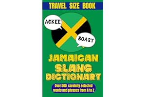 Jamaican Slang Dictionary: The Essential Dictionary for Jamaican Slang and Expressions
