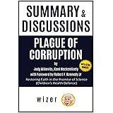 Summary & Discussions of Plague of Corruption by Judy Mikovits, Kent Heckenlively with Foreword by Robert F. Kennedy Jr.: Res