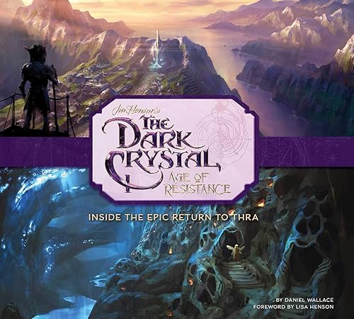 Download The Dark Crystal: Age of Resistance: Inside the Epic Return to Thra PDF