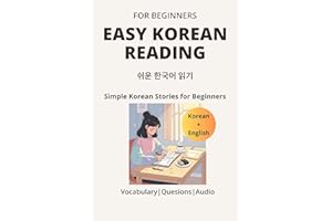 Easy Korean Reading for Beginners: Bilingual Stories with Vocabulary, Everyday Expressions & Comprehension Questions to Build