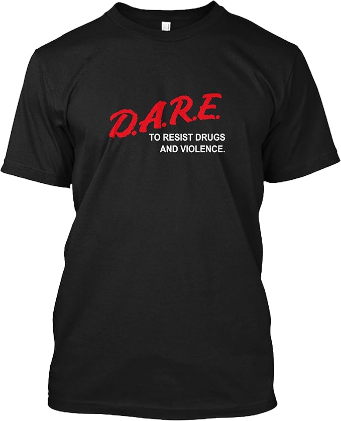 Dare to Resist Drugs and Violence Gift T Shirt for Men Women Girls Unisex Funny Cool