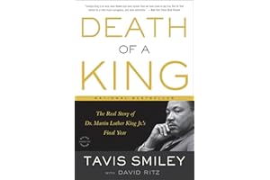 Death of a King: The Real Story of Dr. Martin Luther King Jr.'s Final Year