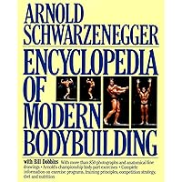 The New Encyclopedia of Modern Bodybuilding : The Bible of