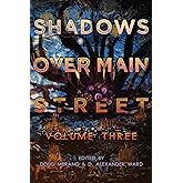 Shadows Over Main Street, Volume 3
