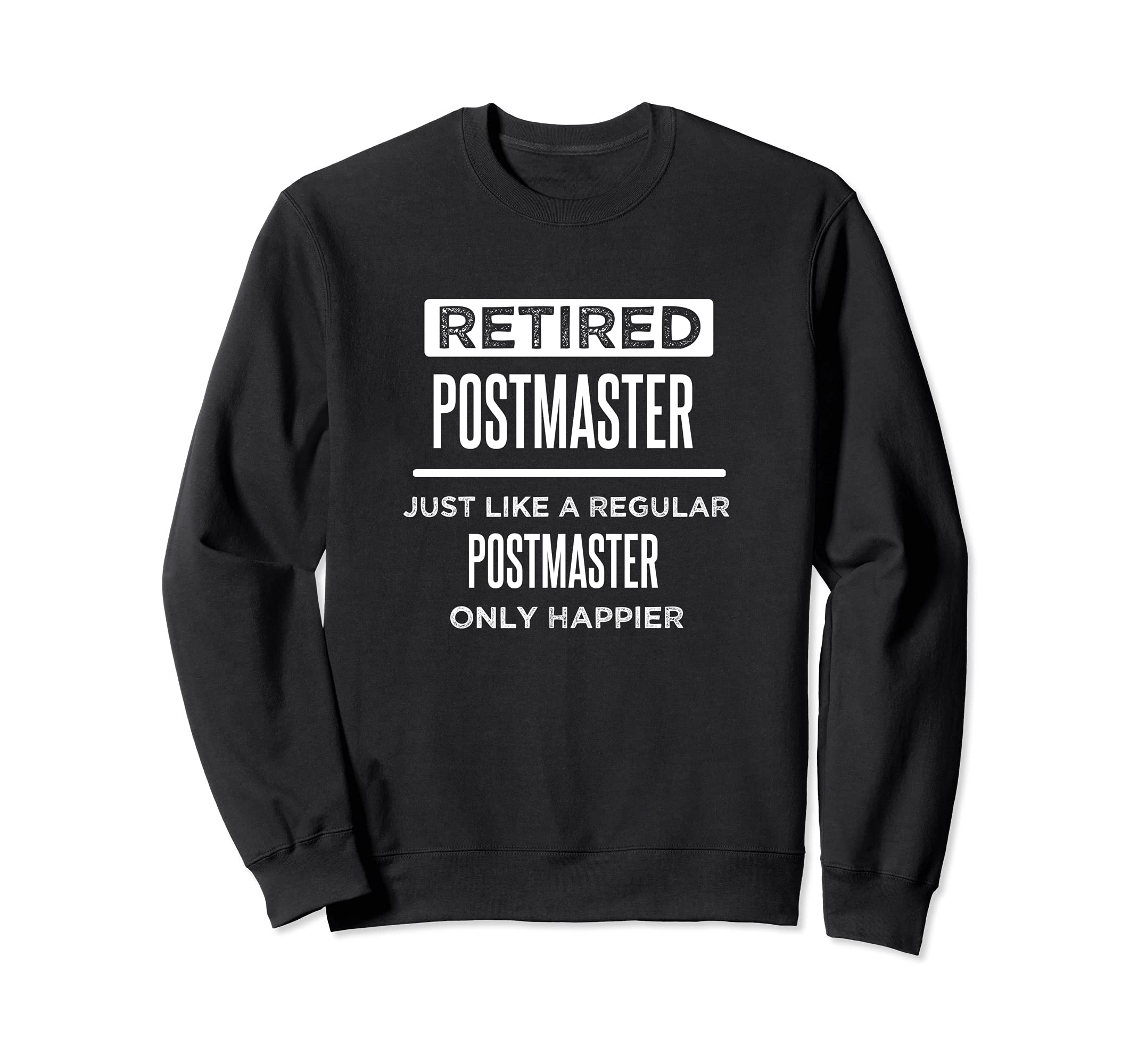 Retired Postmaster Post Office Funny Saying Retirement Sweatshirt