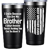 Grifarny Brother Gifts from Sister - Christmas, Fathers Day, Birthday Gift for Brothers Adult - Best Brother Ever Gifts - I Smile Because You are My Brothers Tumbler Cup 20 oz