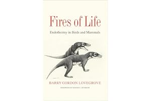 Fires of Life: Endothermy in Birds and Mammals
