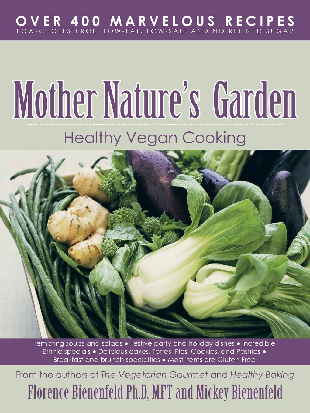 superior outdoor living specialists inc on Mother Nature S Garden Healthy Vegan Cooking Bienenfeld Florence 9781491826560 Amazon Com Books
