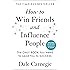How to Win Friends and Influence People: Updated For the Next Generation of Leaders (Dale Carnegie Books)