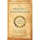 The Instant Millionaire: A Tale of Wisdom and Wealth