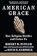 American Grace: How Religion Divides and Unites Us