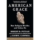 American Grace: How Religion Divides and Unites Us
