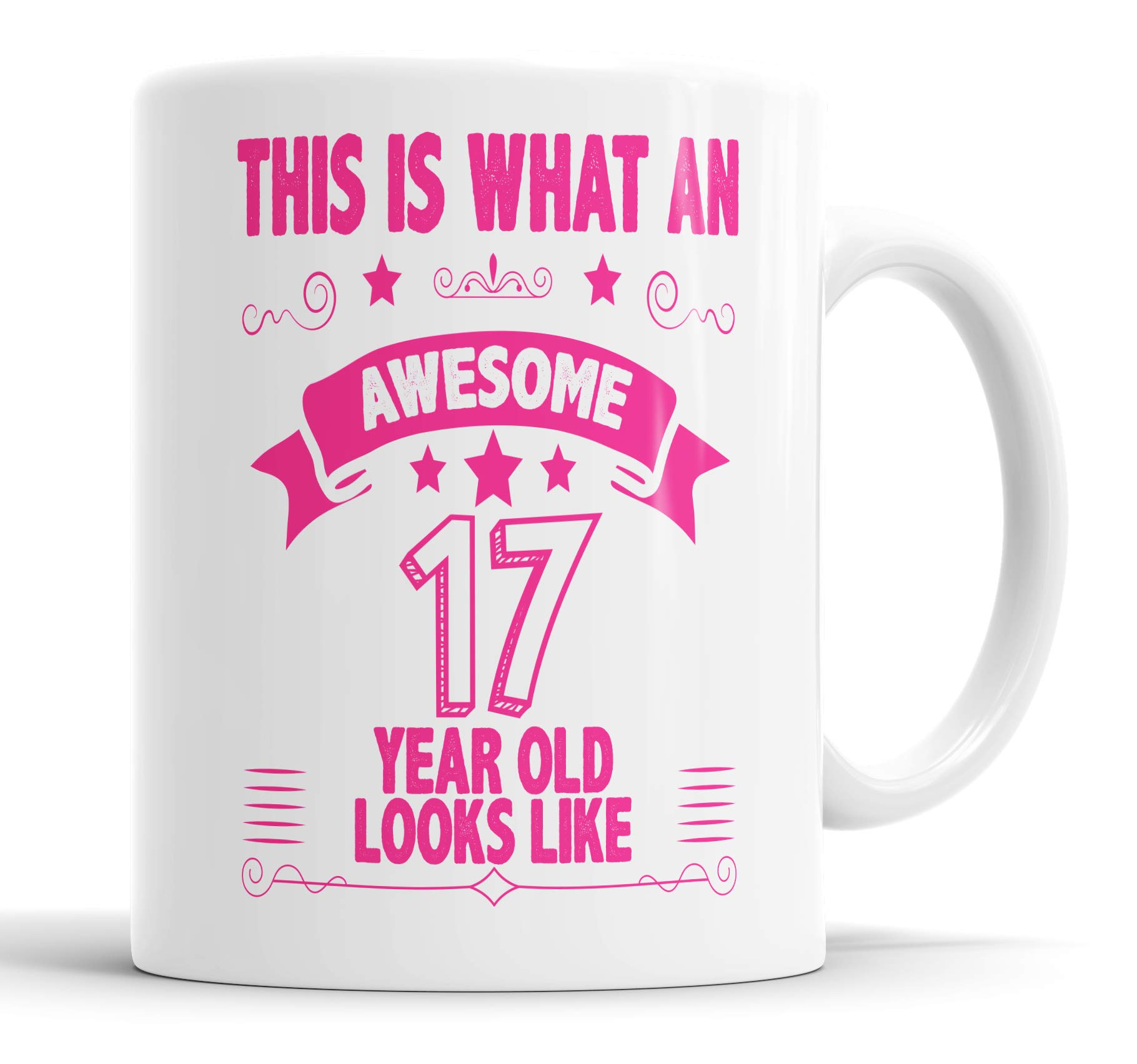 This is What an Awesome 17 Year Old Looks Like Mug 17th Birthday Present Gift for Brother Sister Son Daughter Friend Christmas Cup, Ceramic Mugs (Pink)