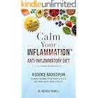 Calm Your Inflammation Anti-Inflammatory Diet: A Science-Backed Plan to Enhance Your Immune System, Promote Gut Health, Boost Energy, and Feel Your Best Every Day