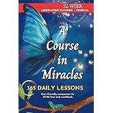 52-Week Meditation Planner & Journal: A Course in Miracles 365 Daily Lessons | Spiritual Growth, Mindfulness & Guided Reflection