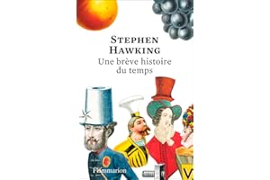 Une brève histoire du temps : du Big Bang aux trous noirs (French Edition)
